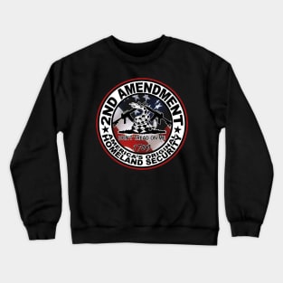 2nd amendment americas original homeland security Crewneck Sweatshirt